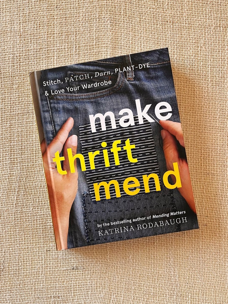 Make Thrift Mend by Katrina Rodabaugh - Made X Hudson