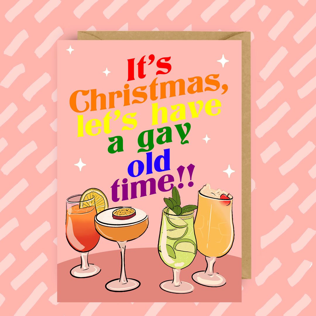 Greeting Card | "Let's Have A Gay Old Time!" Christmas Card | Cheers | Fun - Made X Hudson