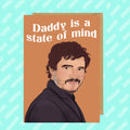 Greeting Card | “Daddy is a state of mind!” - Made X Hudson