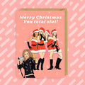 Greeting Card | Mean Girls Christmas Card | “Merry Christmas You Total Slut!” - Made X Hudson