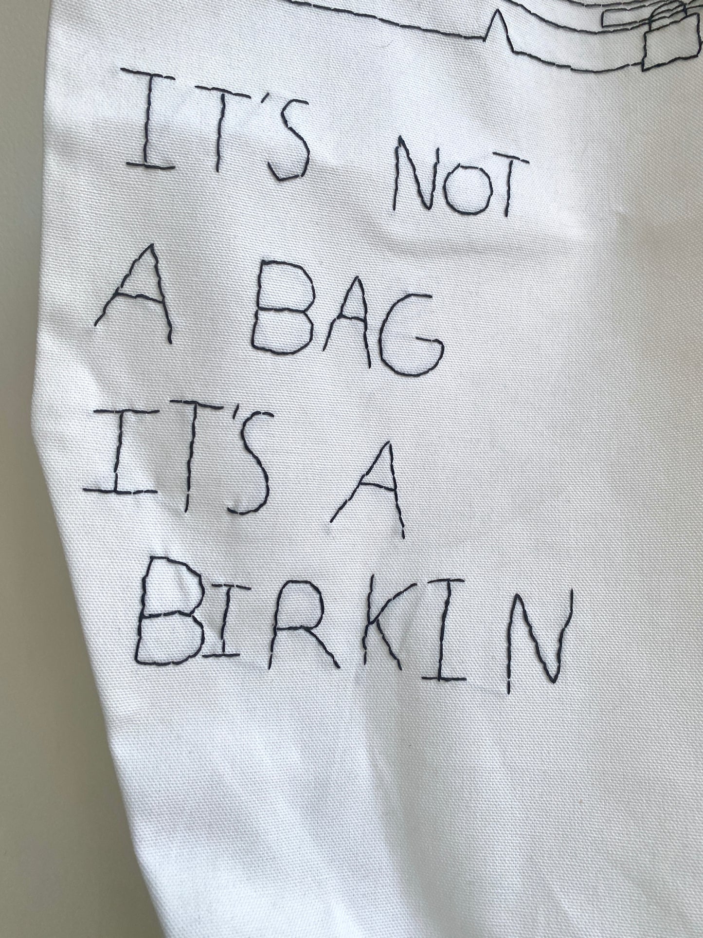 “It’s not a bag it’s a Birkin” Hand-Embroidered Tote