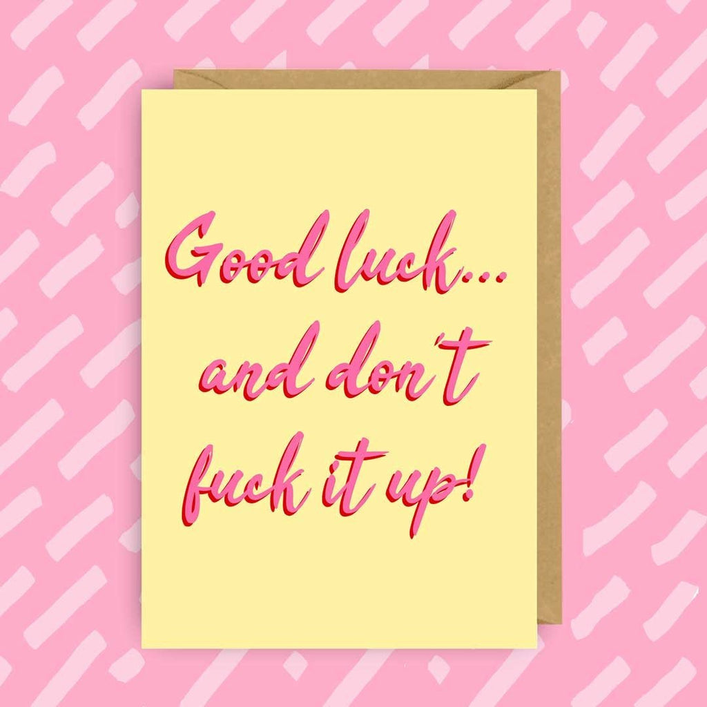 Greeting Card | “Good luck… and don’t fuck it up!” - Made X Hudson