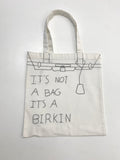 “It’s not a bag it’s a Birkin” Hand - Embroidered Tote - Made X Hudson