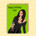 Greeting Card | “Happy Birthday Brat” - Made X Hudson