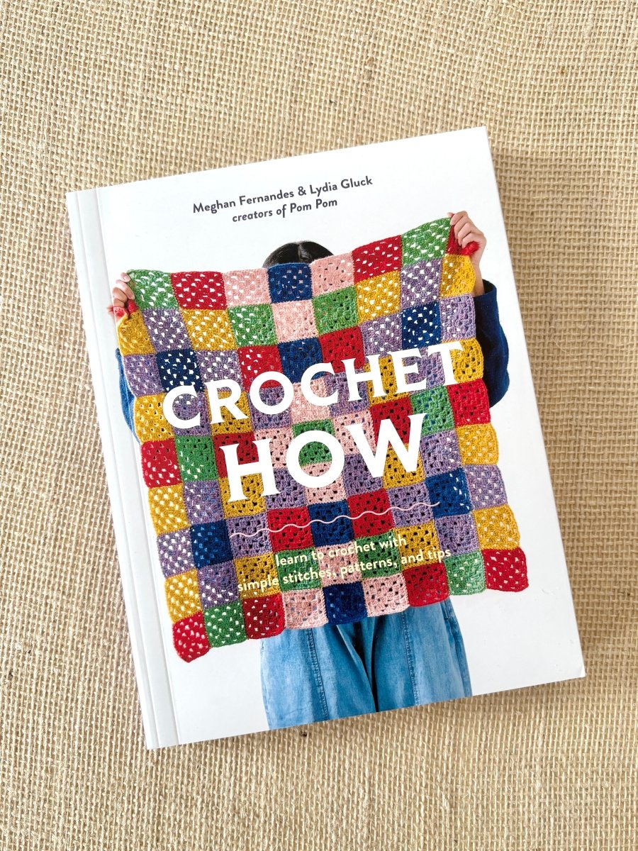 Crochet How by Meghan Fernandes & Lydia Gluck - Made X Hudson